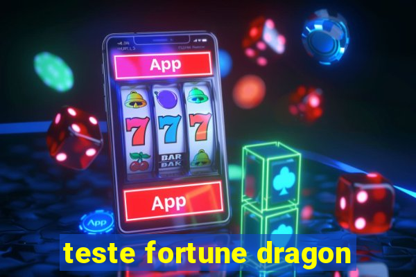 teste fortune dragon